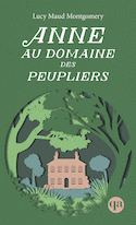 Anne, t. 04 : Anne au Domaine des Peupliers [nouvelle édition]